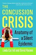 E-Book (epub) The Concussion Crisis von Linda Carroll, David Rosner
