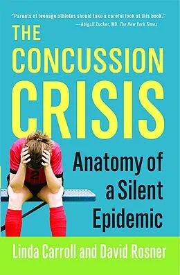 E-Book (epub) The Concussion Crisis von Linda Carroll, David Rosner