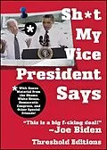 E-Book (epub) Sh*t My Vice-President Says von Threshold Editions