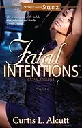 E-Book (epub) Fatal Intentions von Curtis L. Alcutt