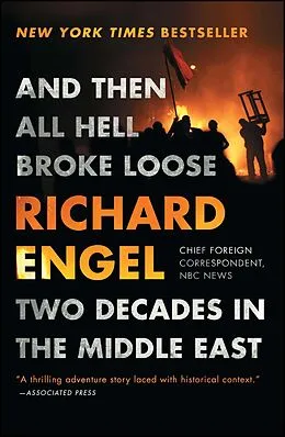 E-Book (epub) And Then All Hell Broke Loose von Richard Engel
