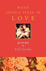 Poche format B When Angels Speak of Love von Bell Hooks