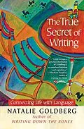 E-Book (epub) The True Secret of Writing von Natalie Goldberg