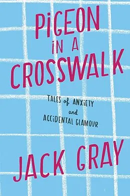 E-Book (epub) Pigeon in a Crosswalk von Jack Gray