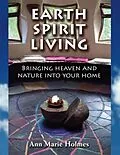 E-Book (epub) Earth Spirit Living von Ann Marie Holmes