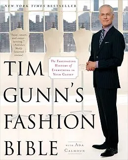 E-Book (epub) Tim Gunn's Fashion Bible von Tim Gunn, Ada Calhoun