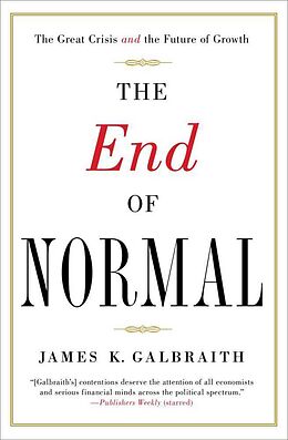 Couverture cartonnée The End of Normal de James K. Galbraith