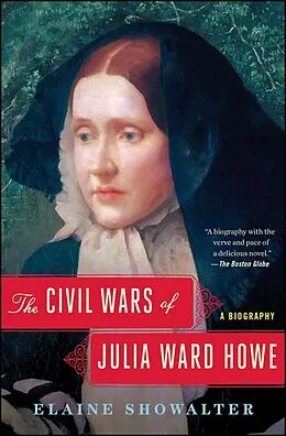 E-Book (epub) The Civil Wars of Julia Ward Howe von Elaine Showalter