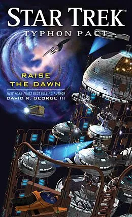 E-Book (epub) Star Trek: Typhon Pact: Raise the Dawn von David R. George III
