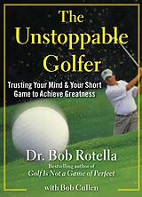 eBook (epub) The Unstoppable Golfer de Bob Rotella