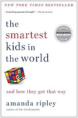 Broché The Smartest Kids in the World: And How They Got That Way de Amanda Ripley