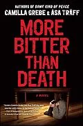 E-Book (epub) More Bitter Than Death von Åsa Träff, Camilla Grebe