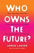 E-Book (epub) Who Owns the Future? von Jaron Lanier