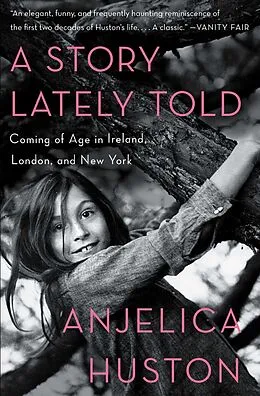 E-Book (epub) A Story Lately Told von Anjelica Huston