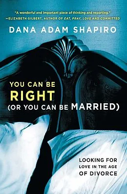 E-Book (epub) You Can Be Right (or You Can Be Married) von Dana Adam Shapiro