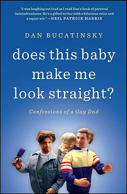 E-Book (epub) Does This Baby Make Me Look Straight? von Dan Bucatinsky