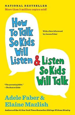E-Book (epub) How to Talk So Kids Will Listen & Listen So Kids Will Talk von Adele Faber, Elaine Mazlish