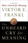 E-Book (epub) The Unheard Cry for Meaning von Viktor E. Frankl