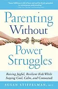 E-Book (epub) Parenting Without Power Struggles von Susan Stiffelman