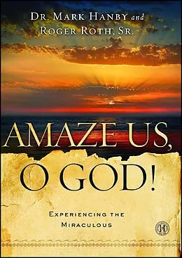 E-Book (epub) Amaze Us, O God! von Mark Hanby, Roger Roth