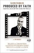 Couverture cartonnée Produced by Faith: Enjoy Real Success Without Losing Your True Self de DeVon Franklin