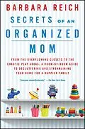 E-Book (epub) Secrets of an Organized Mom von Barbara Reich