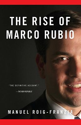 E-Book (epub) The Rise of Marco Rubio von Manuel Roig-Franzia