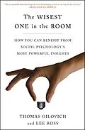 E-Book (epub) The Wisest One in the Room von Thomas Gilovich, Lee Ross