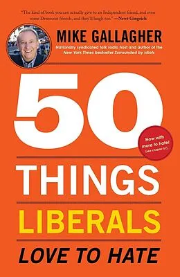 E-Book (epub) 50 Things Liberals Love to Hate von Mike Gallagher