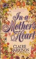 E-Book (epub) In a Mother's Heart von Claire Harrison