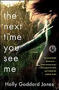 E-Book (epub) The Next Time You See Me von Holly Goddard Jones