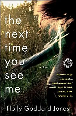 E-Book (epub) The Next Time You See Me von Holly Goddard Jones