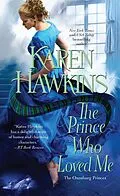 E-Book (epub) The Prince Who Loved Me von Karen Hawkins