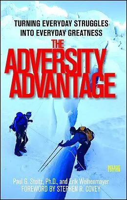 E-Book (epub) The Adversity Advantage von Erik Weihenmayer, Paul Stoltz