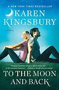 E-Book (epub) To the Moon and Back von Karen Kingsbury