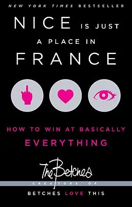 E-Book (epub) Nice Is Just a Place in France von The Betches