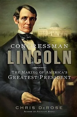E-Book (epub) Congressman Lincoln von Chris DeRose