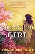 Kartonierter Einband Oleander Girl von Chitra Banerjee Divakaruni