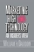 Kartonierter Einband Marketing High Technology von William H. Davidow