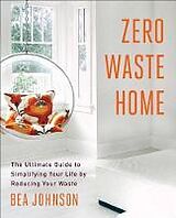 Couverture cartonnée Zero Waste Home de Bea Johnson