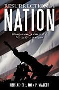 Kartonierter Einband Resurrection of a Nation von Kris Axhoj, John P. Walker