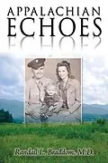 E-Book (epub) Appalachian Echoes von Randall L. Braddom M. D.
