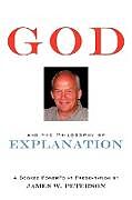 Kartonierter Einband God and the Philosophy of Explanation von James W. Peterson