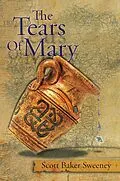 E-Book (epub) The Tears Of Mary von Scott Baker Sweeney