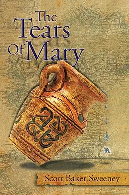 E-Book (epub) The Tears Of Mary von Scott Baker Sweeney
