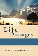 Livre Relié Life Passages de Anne Kidder Schaetzel