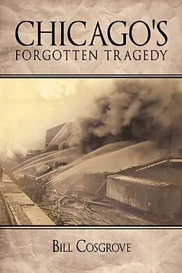 E-Book (epub) Chicago's Forgotten Tragedy von Bill Cosgrove