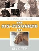 Kartonierter Einband The Adventures of Sasha, the Six-Fingered Cat von Joe and Trish
