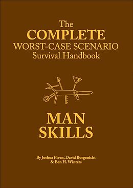 E-Book (pdf) Complete Worst-Case Scenario Survival Handbook: Man Skills von David Borgenicht