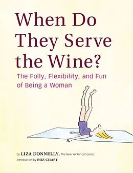 E-Book (epub) When Do They Serve the Wine? von Liza Donnelly